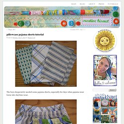 Creative Kismet » Blog Archive » pillowcase pajama shorts tutorial