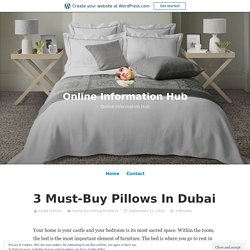 3 Must-Buy Pillows In Dubai