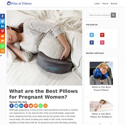 What are the Best Pillows for Pregnant Women? - Piles of Pillows