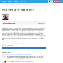 What is the use of keto xp pills? - Hobbies (Others) - Triniwire