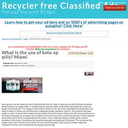 What is the use of keto xp pills? Miami - Recycler free Classified Ads