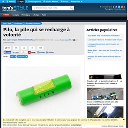 Pilo, la pile qui se recharge à volonté