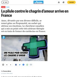 La pilule contre le chagrin d’amour arrive en France