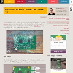 Pimoroni's 'World's Thinnest Raspberry Pi 3'