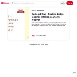 Dad’s printing - Custom design leggings