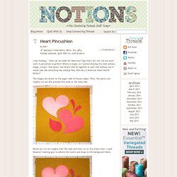 Heart Pincushion » Notions - The Connecting Threads Quilt Blog