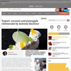Yogurt, coconut and pineapple cheesecake by Antonio Bachour - Pastry Recipes in So Good Magazine