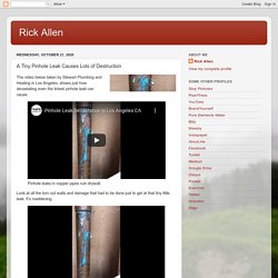 Rick Allen: A Tiny Pinhole Leak Causes Lots of Destruction
