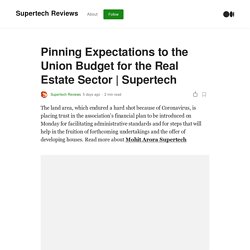 Pinning Expectations to the Union Budget for the Real Estate Sector
