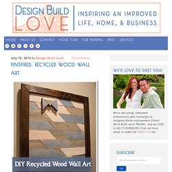 Pinspired: Recycled Wood Wall Art