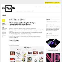 Pinterest Boards to follow - Unframed Design