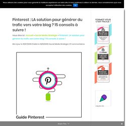 Pinterest : 15 mégas conseils pour optimiser le trafic vers votre blog