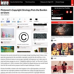 Pinterest's Copyright Strategy Puts the Burden on Users