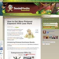 How to Get More Pinterest Exposure With Less Work