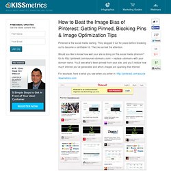 How to Beat the Image Bias of Pinterest: Getting Pinned, Blocking Pins & Image Optimization Tips