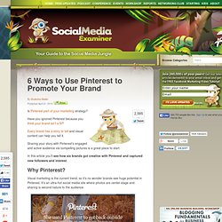 6 Ways to Use Pinterest to Promote Your Brand