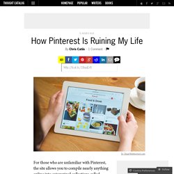 How Pinterest Is Ruining My Life