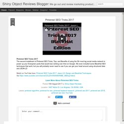 Shiny Object Reviews Blogger: Pinterest SEO Tricks 2017