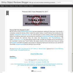 Shiny Object Reviews Blogger: Pinterest SEO Tricks Reloaded For 2017