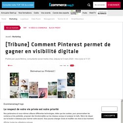 [Tribune] Comment Pinterest permet de gagner en visibilité digitale