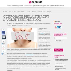 4 Ways To Use Pinterest To Encourage Corporate Volunteerism