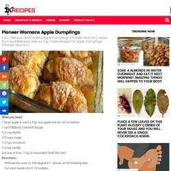 Pioneer Womans Apple Dumplings – 1K Recipes!