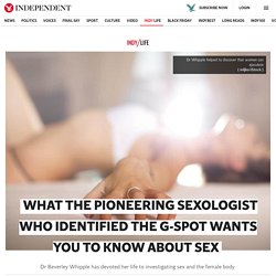 What the pioneering sexologist who identified the G-spot wants you to know about sex