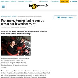 Pionnière, Rennes fait le pari du retour sur investissement