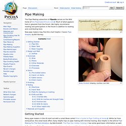 Pipe Making - Pipedia