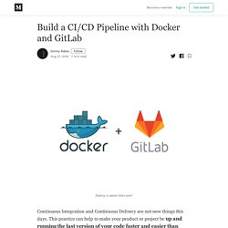 Build a CI/CD Pipeline with Docker and GitLab - Jimmy Adaro - Medium