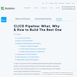 CI/CD Pipeline: What, Why & How to Build The Best One