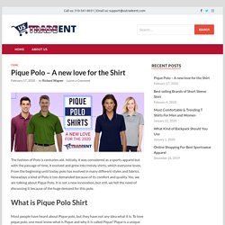 Pique Polo – A new love for the Shirt
