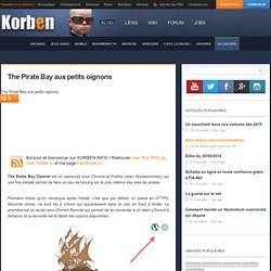 The Pirate Bay aux petits oignons