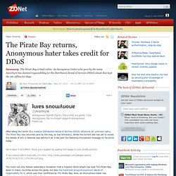 The Pirate Bay returns, Anonymous hater takes credit for DDoS