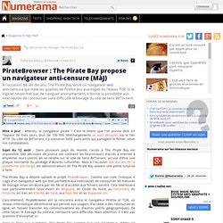 PirateBrowser : The Pirate Bay propose un navigateur anti-censure