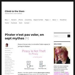 Pirater n’est pas voler, en sept mythes — Climb to the Stars