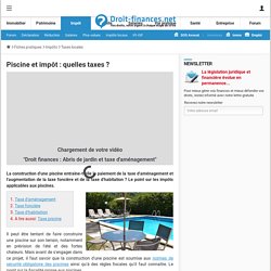 Piscine et impôt : quelles taxes ?