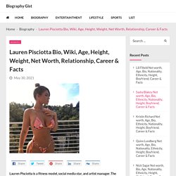 Lauren Pisciotta Bio, Wiki, Age, Height, Weight, Net Worth, Relationship, Career & Facts - Biography Gist