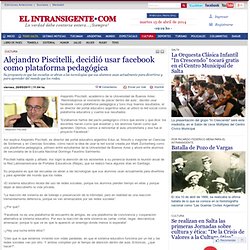 Alejandro Piscitelli, decidió usar facebook como plataforma pedagógica
