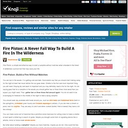 Fire Piston: A Never Fail Way To Build A Fire In The Wilderness
