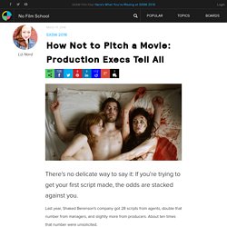 How Not to Pitch a Movie: Production Execs Tell All