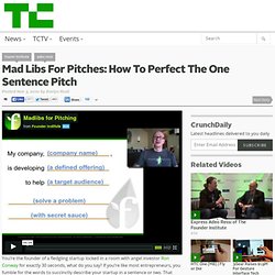 Mad Libs For Pitches: How To Perfect The One Sentence Pitch