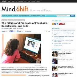 The Pitfalls and Promises of Social Media and Kids