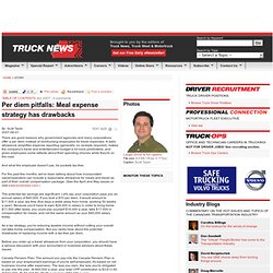 Truck News - Per diem pitfalls: Meal expense strategy has drawbacks