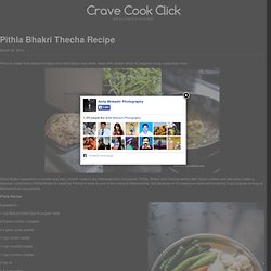 Pithla Bhakri Thecha Recipe « Crave Cook ClickCrave Cook Click