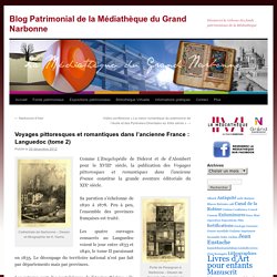 Voyages pittoresques et romantiques dans l’ancienne France : Languedoc (tome 2)