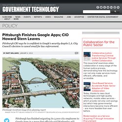 Pittsburgh Finishes Google Apps; CIO Howard Stern Leaves