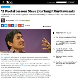 12 Pivotal Lessons Steve Jobs Taught Guy Kawasaki