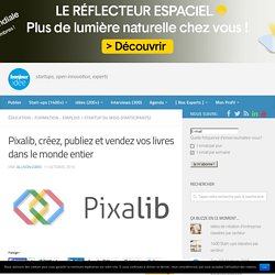 Pixalib, créez, publiez et vendez vos livres dans le monde entier