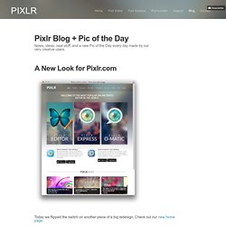 Blog & Pic of the Day — A New Look for Pixlr.com
